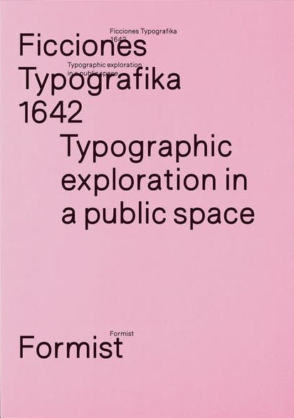 Ficciones Typografika 1642 / Typographic exploration in a public space