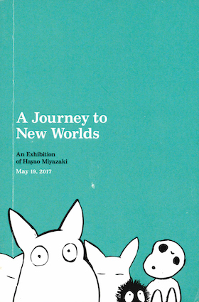 A Journey to New Worlds: An Exhibition of Hayao Miyazaki